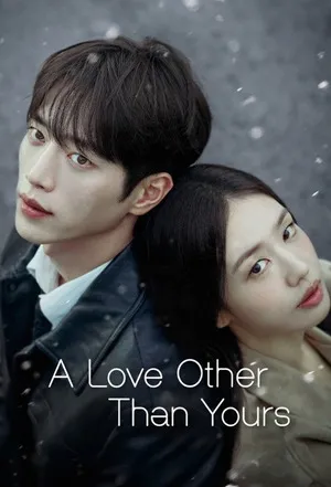 A Love Other Than Yours 2026 Season 01 Hindi - English Audio WEB-DL 720p - 480p - 1080p [EP – 09 Added]