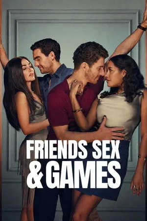 Friends Sex and Games 2026 Season 1 Hindi - English Audio WEB-DL 720p - 480p - 1080p [ALL EPISODES]